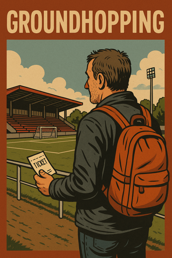 „Groundhopping – oder: Wenn Erwachsene Männer Stadien sammeln wie andere Leute Teelöffel“